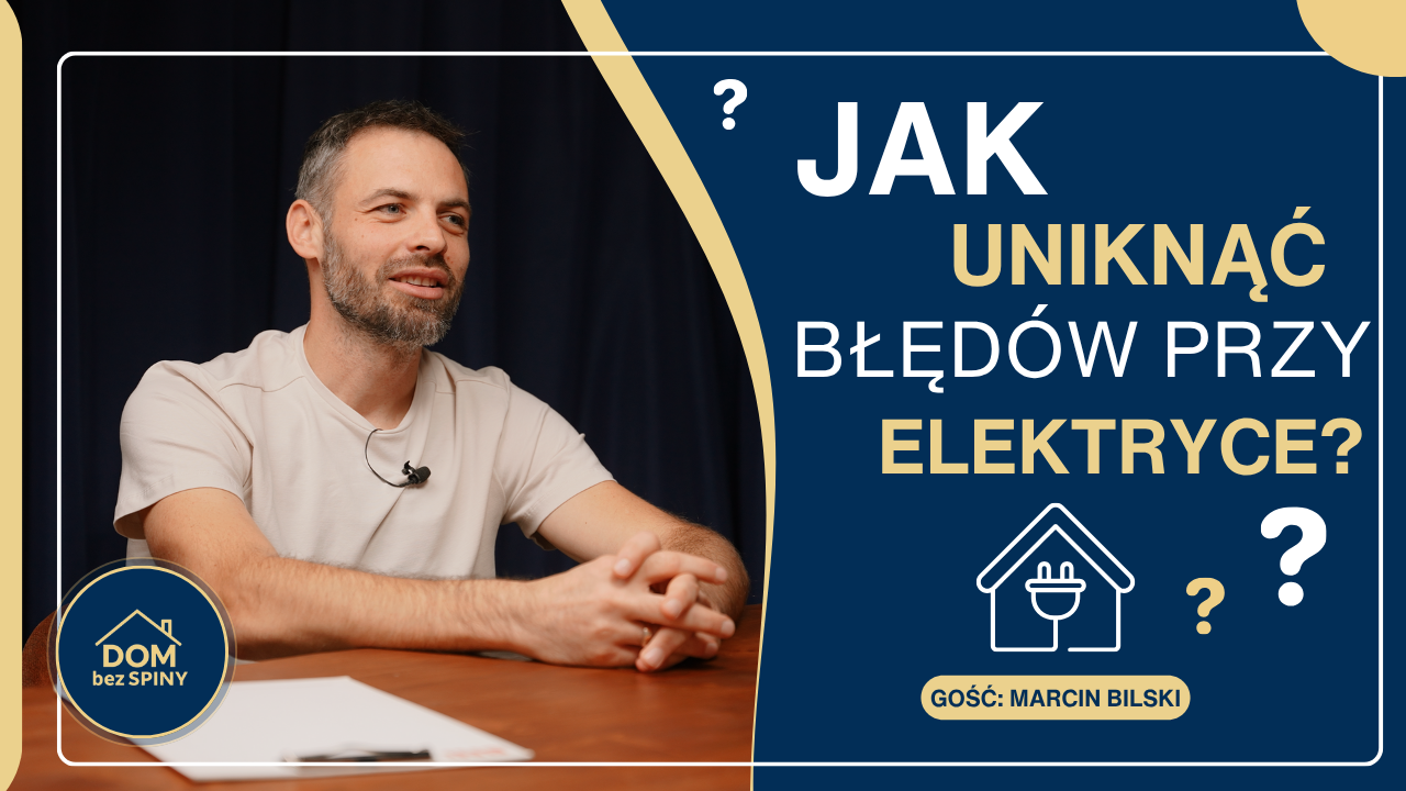 Jak uniknąć błędów przy elektryce? - Dom Bez Spiny